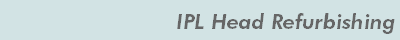 IPL Head Refurbishing